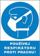 Bezpečnostní tabulka - Používej respirátor proti prachu