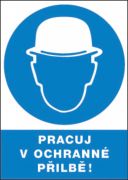 Bezpečnostní tabulka - pracuj v ochranné přilbě