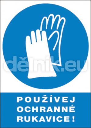 Bezpečnostní tabulka - Používej ochranné rukavice