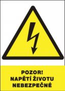 Bezpečnostní tabulka - Pozor! napětí životu nebezpečné